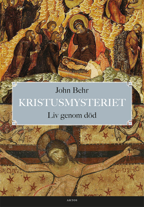 Kristusmysteriet - Liv genom död - Behr‚ John - Artos & Norma Bokförlag