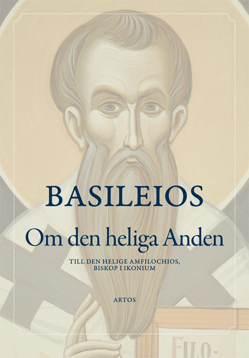 Om den heliga Anden - Basilius av Casearea - Artos & Norma Bokförlag